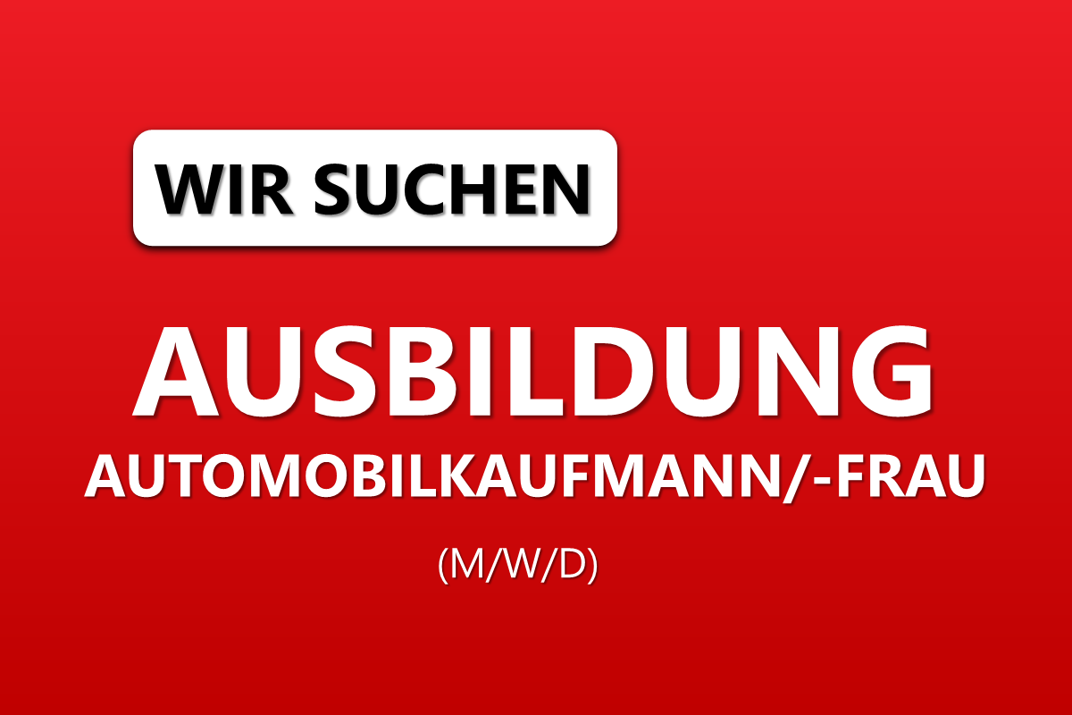AUSBILDUNG AUTOMOBILKAUFMANN/-FRAU (M/W/D)